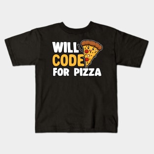 Funny Will Code For Pizza Programmer Coding Gift Kids T-Shirt